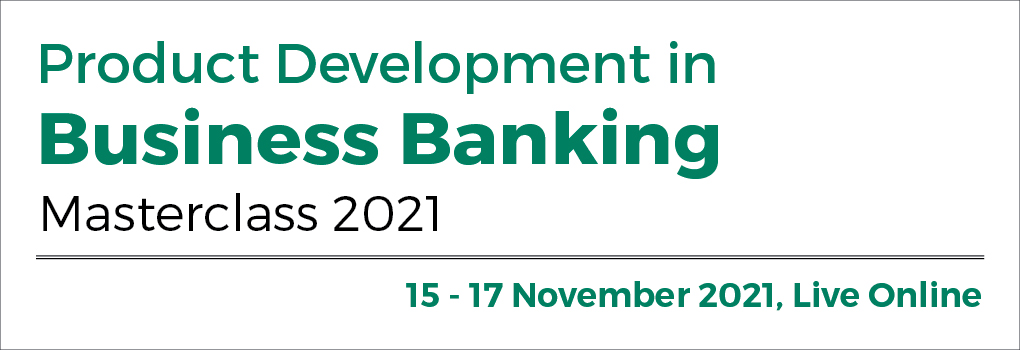 Product Development for Business Banking Masterclass 2021